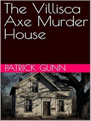 cover image of The Villisca Axe Murder House
